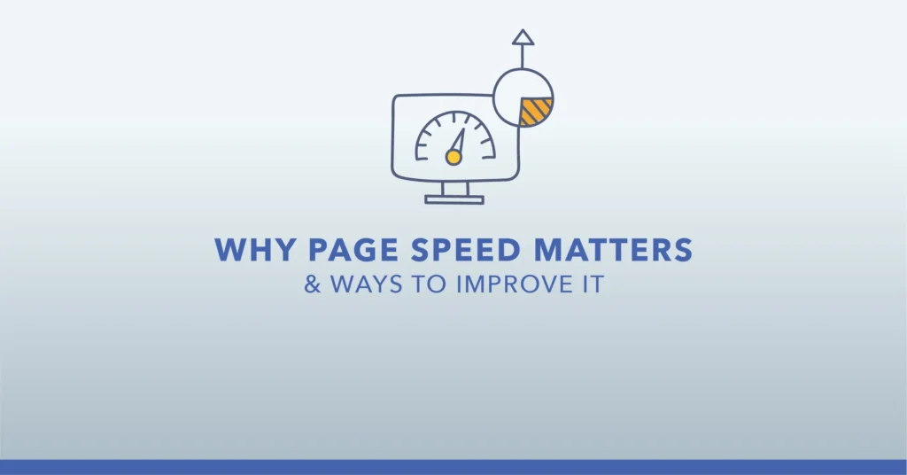 Why Page Speed Matters: A Guide to Faster Loading Websites